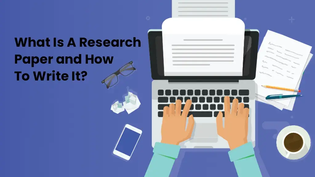 How to Write a Perfect Research Paper Step by Step