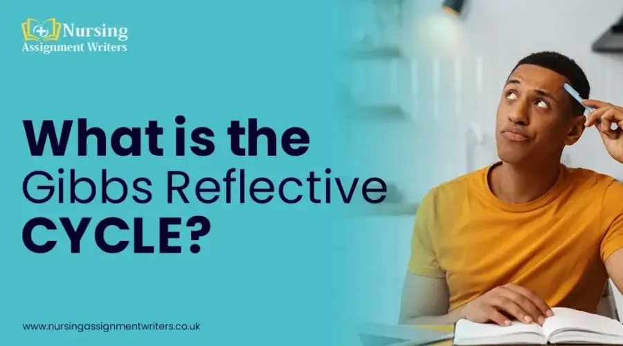 Gibbs Reflective Cycle Explained: Step-by-Step Guide for Nursing Students!