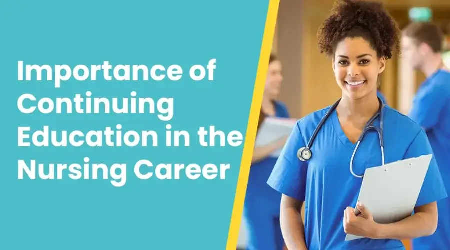 Importance of Continuing Nursing Education Why It Can’t Wait