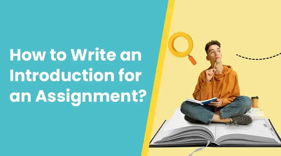 Writing An Assignment Introduction: Steps, Tips and Examples