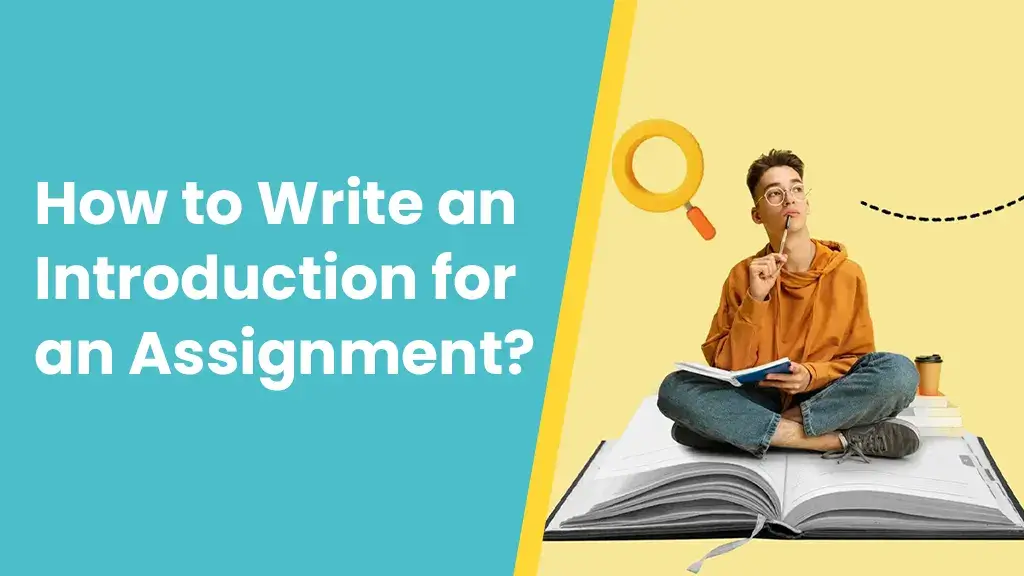 Writing An Assignment Introduction: Steps, Tips and Examples