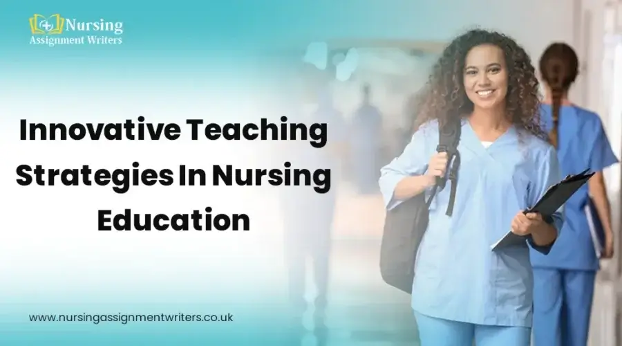 Examples of Innovative Teaching Strategies in Nursing