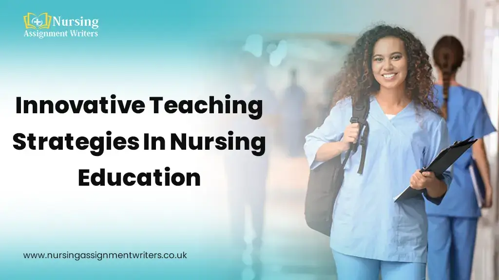 Examples of Innovative Teaching Strategies in Nursing