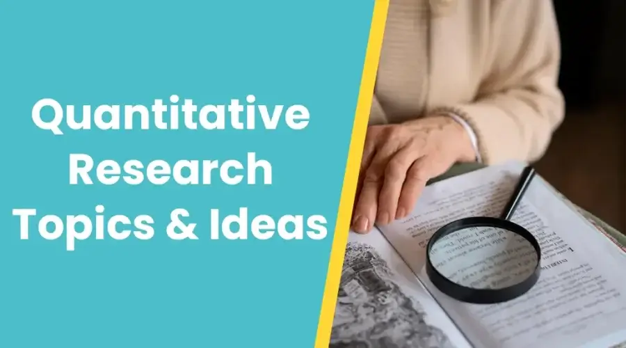 Quantitative Research Topics: 200+ Ideas for Students