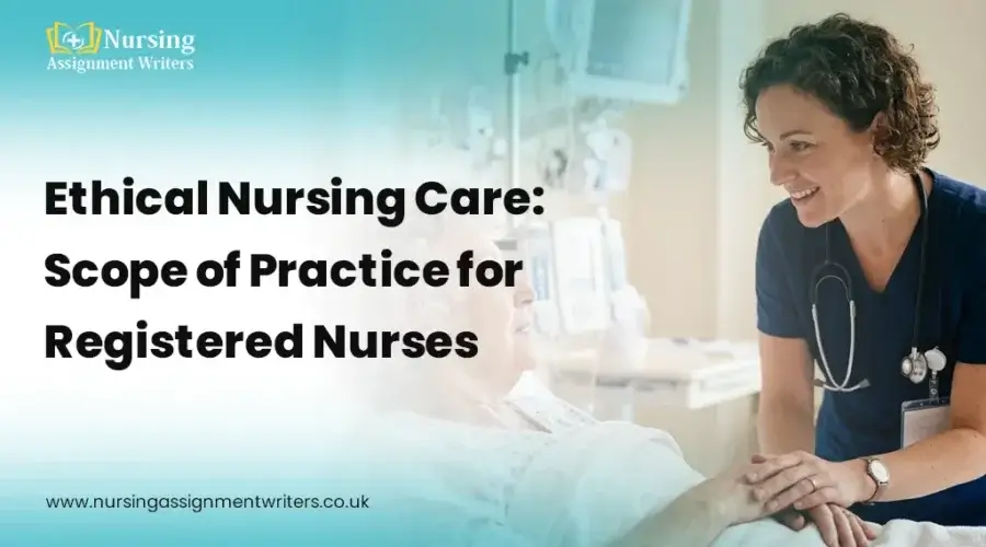 Role of Ethical Nursing Practice in Healthcare