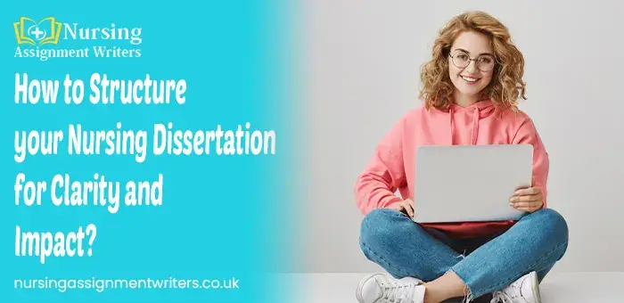 How to structure your nursing dissertation