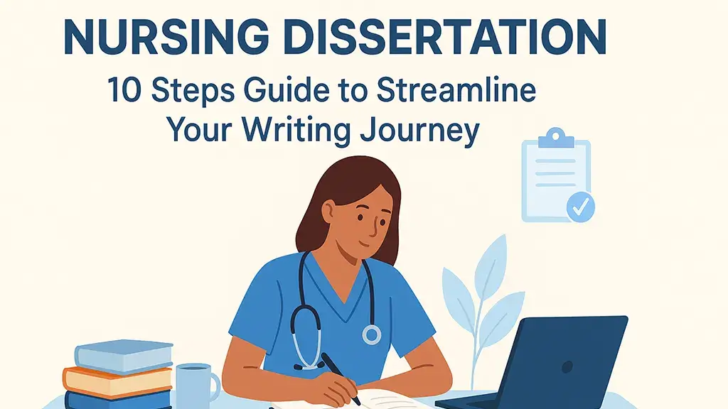 Ultimate Guide to Crafting a Nursing Dissertation in 2025