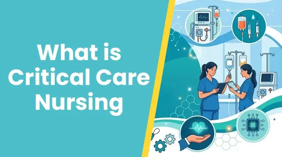 What Is Critical Care Nursing? Roles, Skills & Career Guide